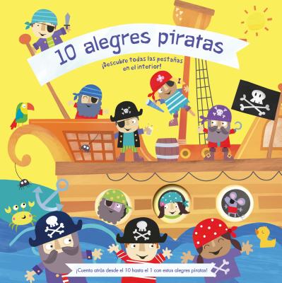 10 Alegres Piratas = 10 Pesky Pirates: A Lift-The-Flap Book H 8 p. 19