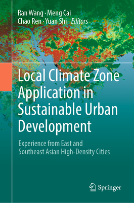 Local Climate Zone Application in Sustainable Urban Development:Experience from East and Southeast Asian High-Density Cities