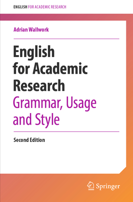 English for Academic Research: Grammar, Usage and Style 2nd ed.(English for Academic Research) paper XIII, 232 p. 23