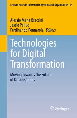 Technologies for Digital Transformation 2024th ed.(Lecture Notes in Information Systems and Organisation Vol.64) P 24