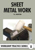 Sheet Metal Work. (Workshop Practice)　paper　152 p.