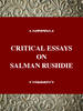 CRITICAL ESSAYS ON SALMAN RUSHDIE, 001st ed. (Critical Essays on British Literature) '99