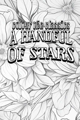 A Handful of Stars(Colour the Classics Vol.78) P 180 p. 23