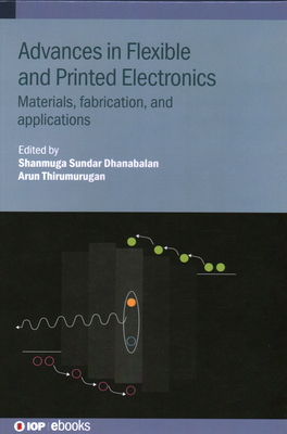 Advances in Flexible and Printed Electronics: Materials, fabrication, and applications H 600 p. 23