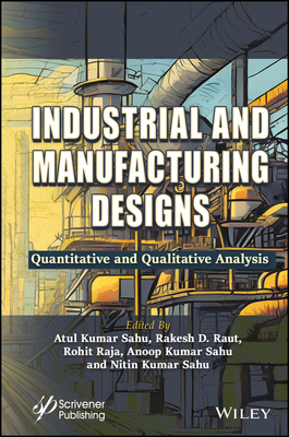 Industrial and Manufacturing Designs:Quantitative and Qualitative Analysis '24