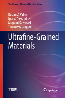 Ultrafine-grained Materials (The Minerals, Metals & Materials Series) '23