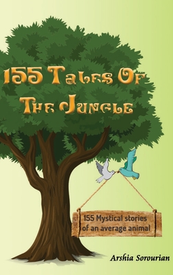 155 Tales of The Jungle: 155 Mystical stories of an average animal. 4th ed. P 312 p. 19
