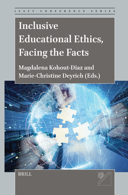 Inclusive Educational Ethics, Facing the Facts (Isatt Conference, Vol. 2) '24