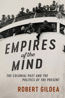 Empires of the Mind:The Colonial Past and the Politics of the Present (The Wiles Lectures) '21