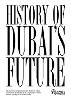 Dubai: Shaping the Future: The Visionary Perspective from 1960 to 2000 H 400 p.