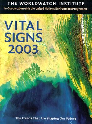 (Vital Signs: The Trends That are Shaping Our Future　2003)　paper　153 p.