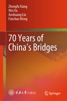 70 Years of China’s Bridges 1st ed. 2023 H 23