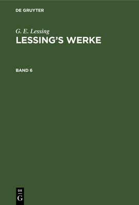  (Lessing’s Werke, Band 6) '20