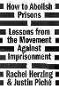 How to Abolish Prisons: Lessons from the Movement Against Imprisonment H 208 p. 21