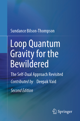 Loop Quantum Gravity for the Bewildered:The Self-Dual Approach Revisited, 2nd ed. '24