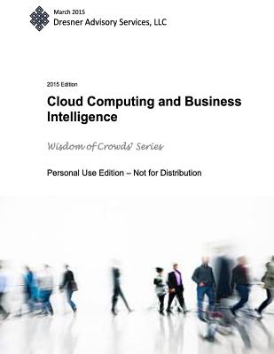 2015 Cloud Computing and Business Intelligence Market Study P 84 p.