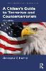 A Citizen's Guide to Terrorism and Counterterrorism 2nd ed.(Citizen Guides to Politics and Public Affairs) P 172 p. 20