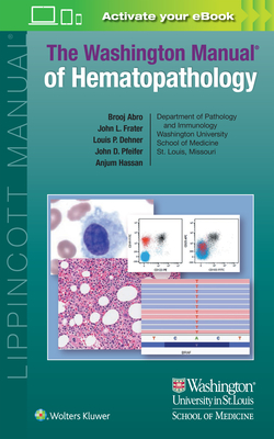 The Washington Manual of Hematopathology (The Washington Manual) '24