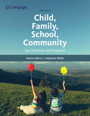 Child, Family, School, Community: Socialization and Support 11th ed. P 592 p. 22
