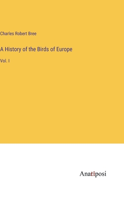 A History of the Birds of Europe: Vol. I H 334 p. 23