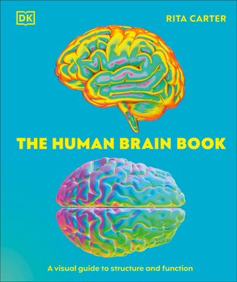 The Human Brain Book: A Visual Guide to the Structure and Function H 264 p. 26