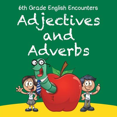 6th Grade English Encounters: Adjectives and Adverbs P 32 p. 15