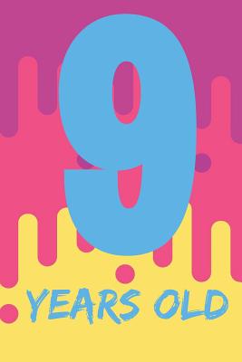 9 Years Old: Birthday Journal or Notebook for Girls P 122 p.