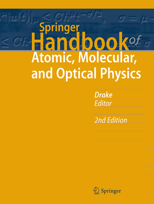 Springer Handbook of Atomic, Molecular, and Optical Physics 2nd ed.(Springer Handbooks) hardcover LXX, 1415 p. 23