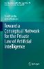Toward a Conceptual Network for the Private Law of Artificial Intelligence (Law, Governance and Technology Series, Vol. 51) '22