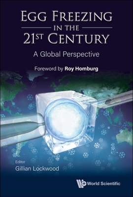 Egg Freezing in the 21st Century:A Global Perspective '22