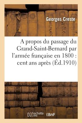 A Propos Du Passage Du Grand-Saint-Bernard Par l'Arm　e Fran　aise En 1800: Cent ANS Apr　s(Sciences Sociales) P 28 p. 18