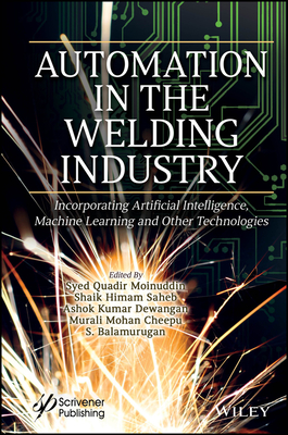 Automation in the Welding Industry (Industry 5.0 Transformation Applications)
