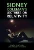 Sidney Coleman's Lectures on Relativity '22