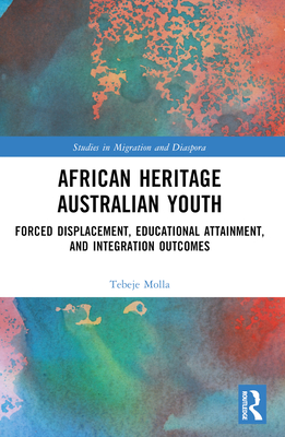 African Heritage Australian Youth(Studies in Migration and Diaspora) P 264 p. 24