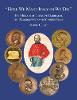 Here We Make Italy or We Die: The Medals of Giuseppe Garibaldi, the Risogimento and Modern Italy H 304 p. 18