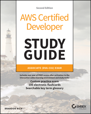 AWS Certified Developer Study Guide:Associate (DV A-C02) Exam, 2nd ed. (Sybex Study Guide) '24