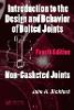 Introduction to the Design and Behavior of Bolted Joints:Non-Gasketed Joints, 4th ed. (Mechanical Engineering) '07