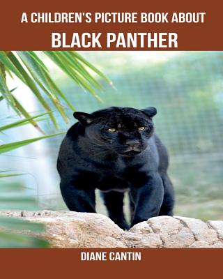 A Children's Picture Book about Black Panther P 40 p.