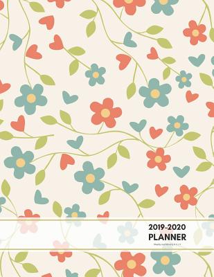 2019-2020 Planner Weekly and Monthly 8.5 X 11: Cute Floral Calendar Schedule Organizer and Journal Notebook (January 2019 - Dece