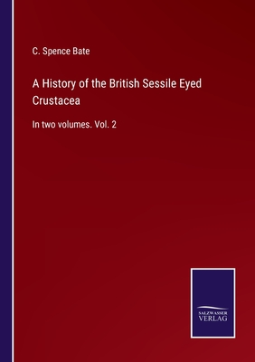 A History of the British Sessile Eyed Crustacea: In two volumes. Vol. 2 P 598 p. 22