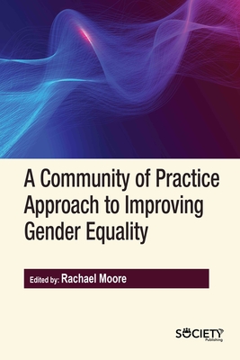 A Community of Practice Approach to Improving Gender Equality H 320 p. 24