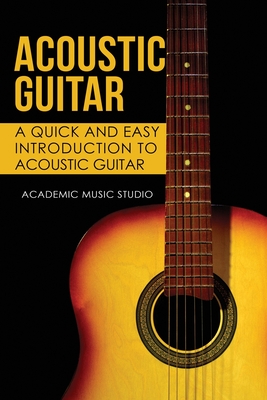 Acoustic Guitar: A Quick and Easy Introduction to Acoustic Guitar P 126 p. 20