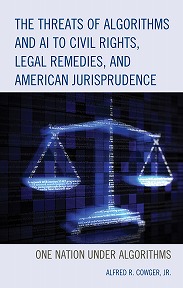 The Threats of Algorithms and AI to Civil Rights, Legal Remedies, and American Jurisprudence:One Nation Under Algorithms '22