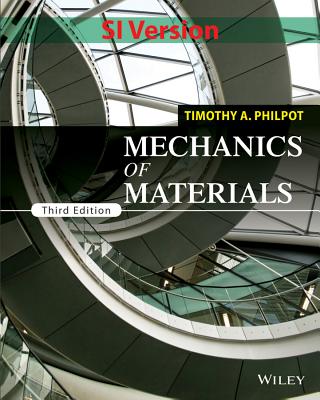 Mechanics of Materials 3rd Edition SI Version (WIE), 3rd ed. SI Version '13