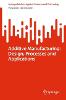 Additive Manufacturing:Design, Processes and Applications (SpringerBriefs in Applied Sciences and Technology) '23