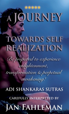 A JOURNEY TOWARDS SELF REALIZATION - Be prepared to experience enlightenment, transformation and perpetual awakening! H 120 p. 2