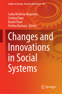 Changes and Innovations in Social Systems 2024th ed.(Studies in Systems, Decision and Control Vol.505) H 24