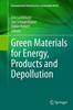 Green Materials for Energy, Products and Depollution Softcover reprint of the original 1st ed. 2013(Environmental Chemistry for 
