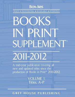  (Books in Print Supplement 2011-2012) hardcover 3 vols, 8400 P. 12