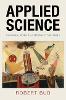 Applied Science:Knowledge, Modernity, and Britain's Public Realm (Science in History) '24